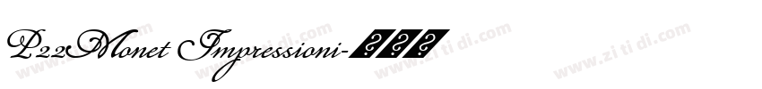P22Monet Impressioni字体转换